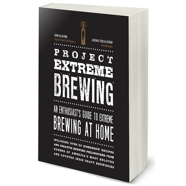 Project Extreme Brewing (Calagione, Alstrom & Alstrom)