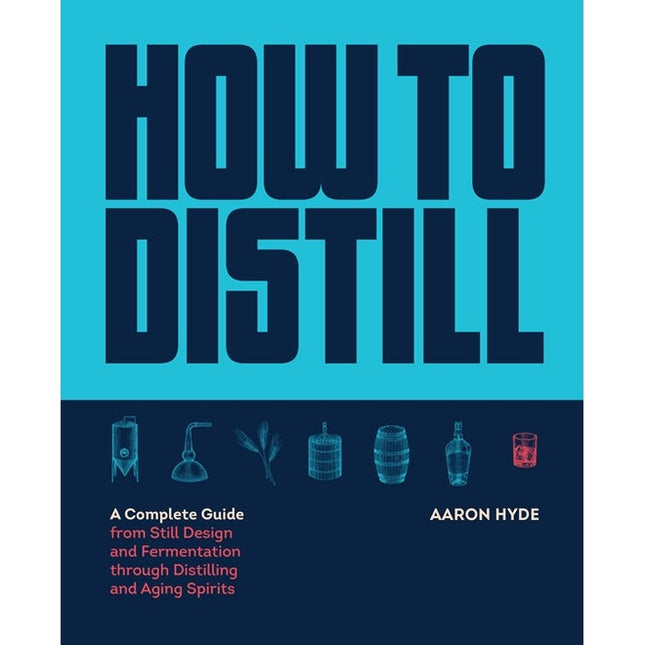 Book - How to Distill by Aaron Hyde