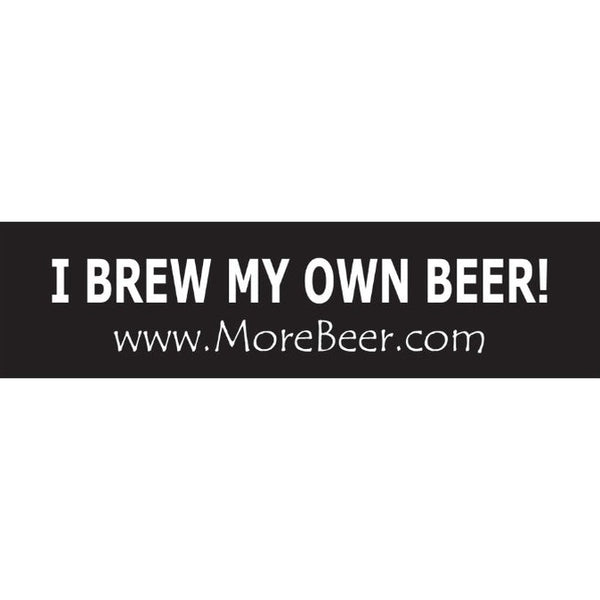 Bumper Sticker - I Brew My Own Beer! – MoreBeer!